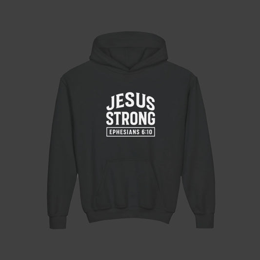 The JESUS Strong Ephesian 6:10 Kids Hoodie