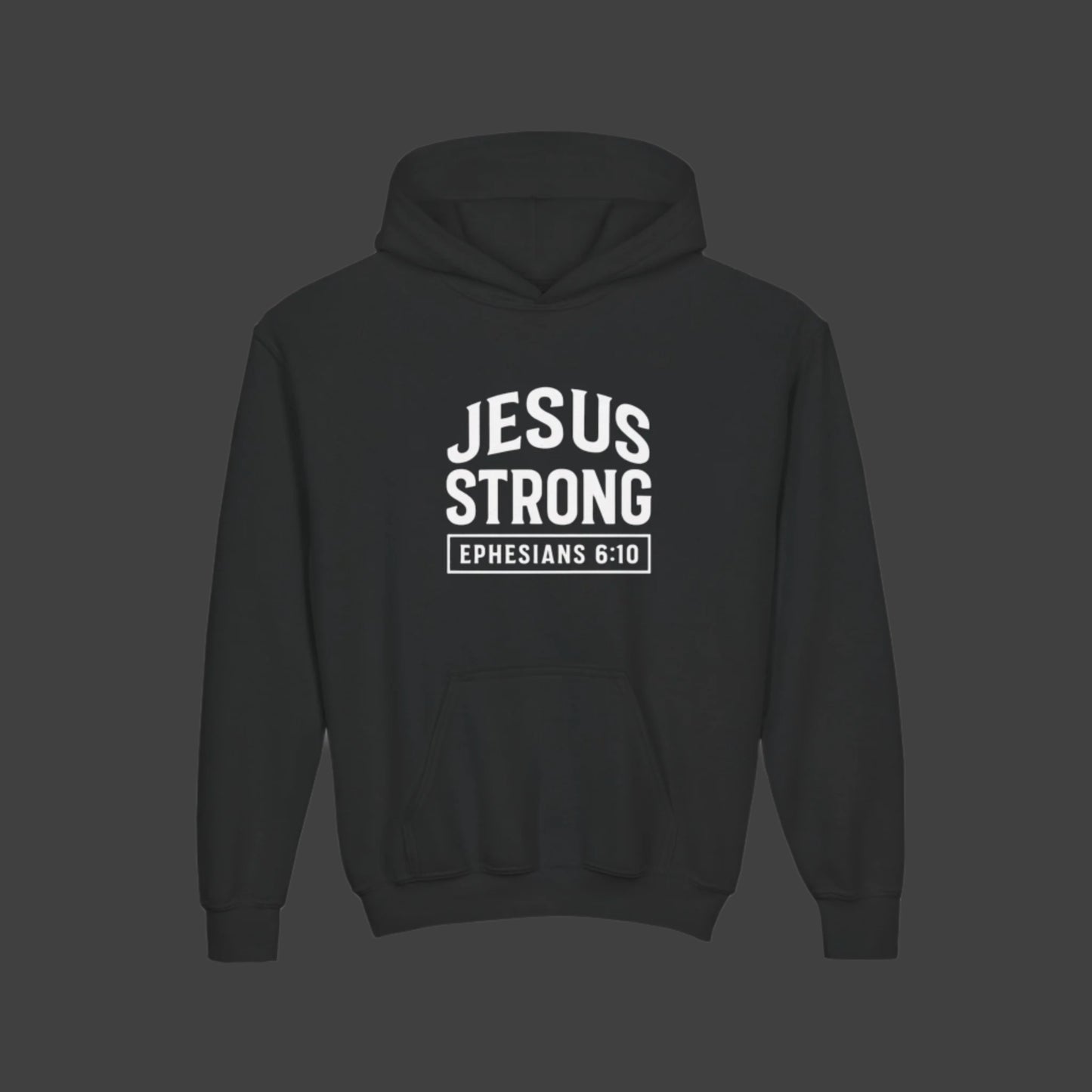 The JESUS Strong Ephesian 6:10 Kids Hoodie