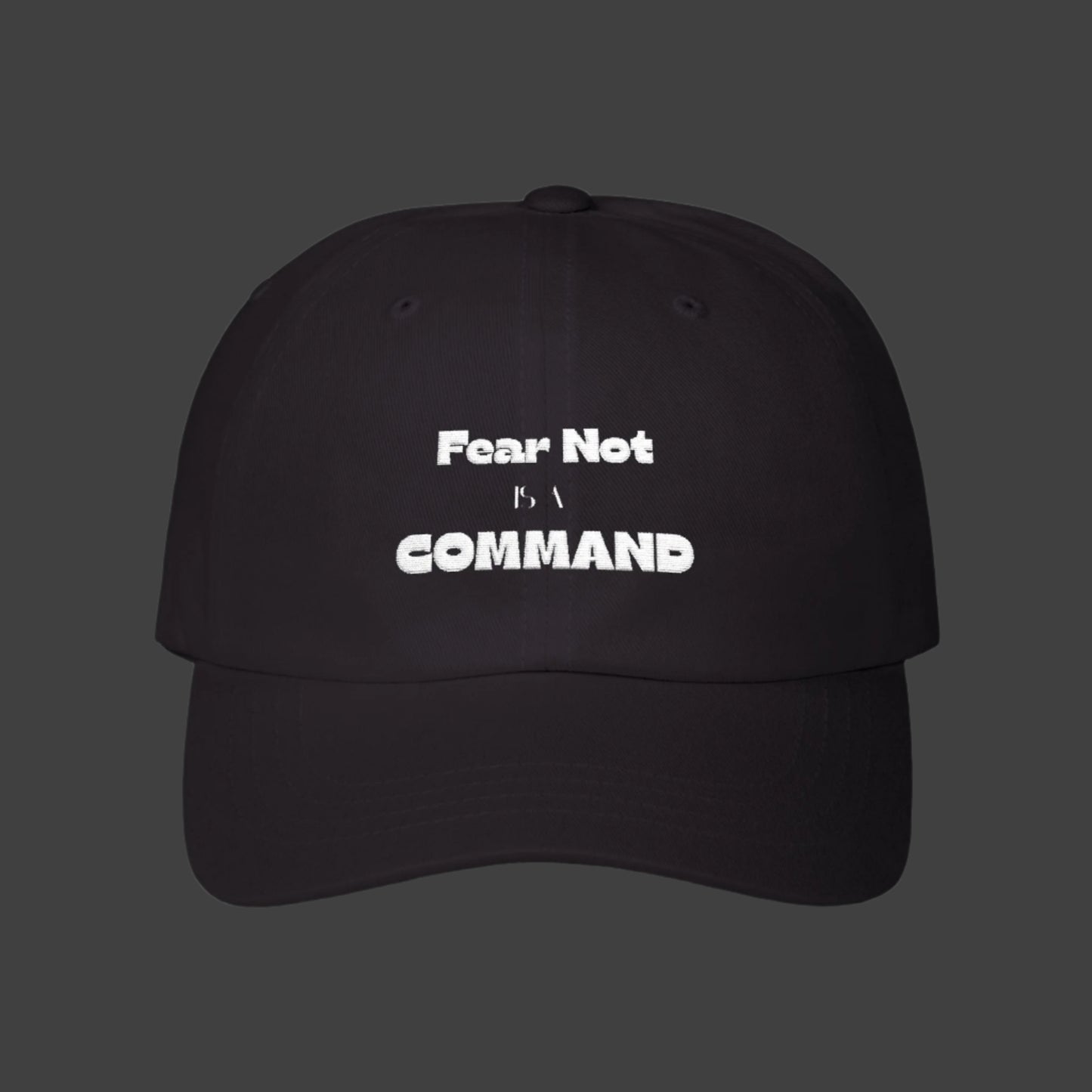 Embroidered Black "Fear Not is a Command" Classic baseball Cap