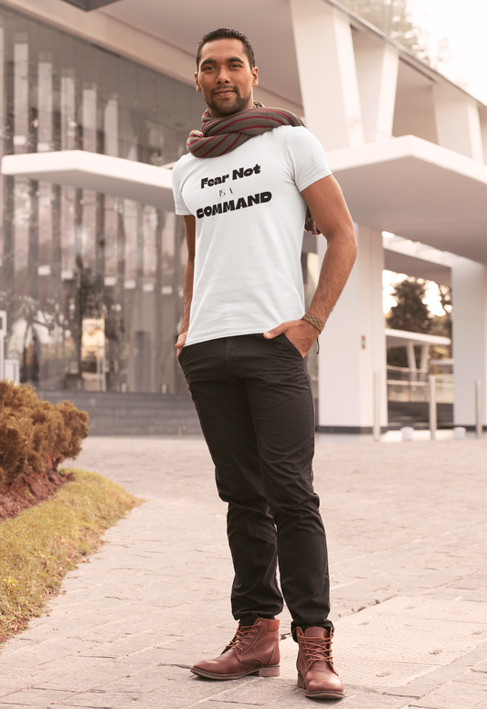 Fear Not is a Command Unisex Heavy Cotton Tee (Black Letters)