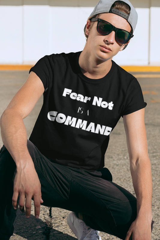 Fear Not is a Command Unisex Heavy Cotton Tee (White Letters)