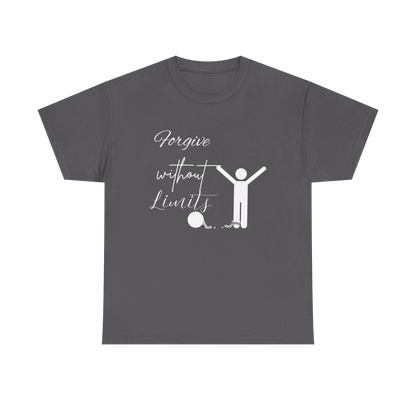 Forgive Without Limits-Matthew 6:14-15 Unisex Heavy Cotton Tee (White Print)