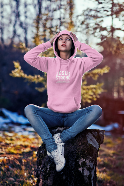 JESUS Strong Ephesians 6:10 Unisex Hoodie