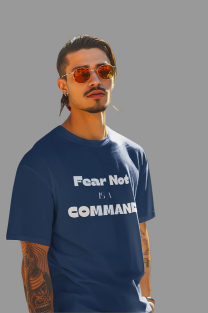 Fear Not is a Command Unisex Heavy Cotton Tee (White Letters)